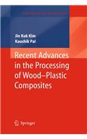 Recent Advances in the Processing of Wood-Plastic Composites