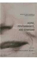 Aging, Performance, and Stardom, 2