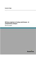 Military regimes in Turkey and Greece - A comparative analysis