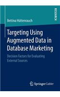 Targeting Using Augmented Data in Database Marketing