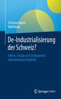 De-Industrialisierung Der Schweiz?