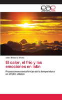 calor, el frío y las emociones en latín