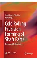 Cold Rolling Precision Forming of Shaft Parts