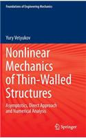 Nonlinear Mechanics of Thin-Walled Structures: Asymptotics, Direct Approach and Numerical Analysis(Foundations of Engineering Mechanics)