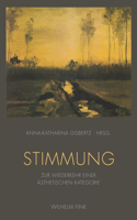 Stimmung: Zur Wiederkehr einer asthetischen Kategorie