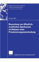 Bewertung Von Öffentlich-Rechtlichen Sparkassen Im Rahmen Einer Privatisierungsentscheidung