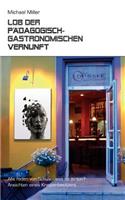 Lob der pädagogisch-gastronomischen Vernunft