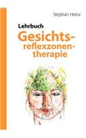 Lehrbuch Gesichtsreflexzonentherapie