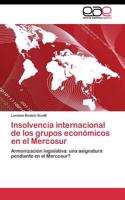 Insolvencia internacional de los grupos económicos en el Mercosur