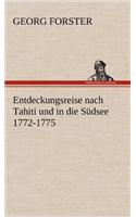 Entdeckungsreise Nach Tahiti Und in Die Sudsee 1772-1775