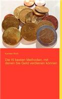 Die 15 besten Methoden, mit denen Sie Geld verdienen können