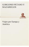 Viajes por Europa y América