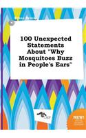 100 Unexpected Statements about Why Mosquitoes Buzz in People's Ears
