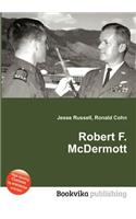 Robert F. McDermott