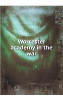 Worcester Academy in the War