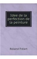Idee de la Perfection de la Peinture