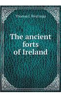 The Ancient Forts of Ireland