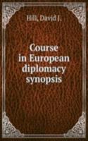 COURSE IN EUROPEAN DIPLOMACY SYNOPSIS