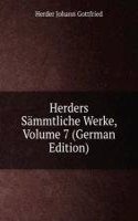 Herders Sammtliche Werke, Volume 7 (German Edition)