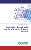 Derivatives of Cholic Acid and Benzotriazoles & Benzo Oxazins