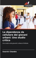La dipendenza da cellulare dei giovani urbani