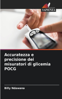 Accuratezza e precisione dei misuratori di glicemia POCG