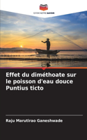 Effet du diméthoate sur le poisson d'eau douce Puntius ticto