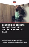 Gestion Des Déchets Solides Dans Les Unités de Santé de Base