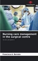 Nursing care management in the surgical centre