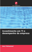 Investimento em TI e desempenho da empresa