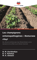 Les champignons entomopathogènes: Nomuraea rileyi