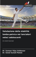 Valutazione della stabilità lombo-pelvica nei lanciatori veloci adolescenti