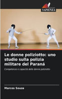 donne poliziotto: uno studio sulla polizia militare del Paraná