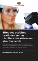 Effet des activités pratiques sur les résultats des élèves en stoechiométrie
