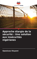 Approche élargie de la sécurité: Une solution aux insécurités nigérianes