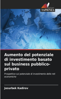 Aumento del potenziale di investimento basato sul business pubblico-privato