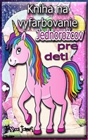 Kniha na vyfarbovanie jednorozcov pre deti: Kniha na vyfarbovanie jednorozcov pre diev&#269;atá Kniha na vyfarbovanie jednorozcov pre deti Kniha na vyfarbovanie jednorozcov pre deti Kniha na v