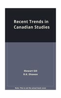 Recent Trends in Canadian Studies