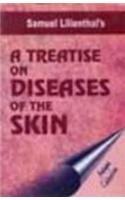 Treatise on Diseases of the Skin