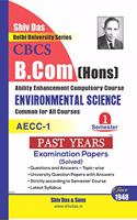 Environmental Science B.com Hons Semester 1 for Delhi University by Shiv Das