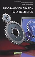 Programacion Grafica Para Ingenieros (Spanish Edition)