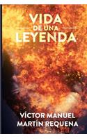Vida de una Leyenda