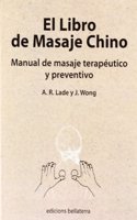 El libro de masaje chino : manual de masaje terapeutico y preventivo