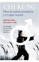 Chi Kung Para La Salud Prostatica y El Vigor Sexual