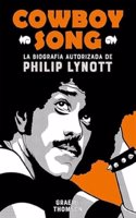 Cowboy Song: La biografia autorizada de Philip Lynott