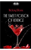 The Sweet Poison of Revenge