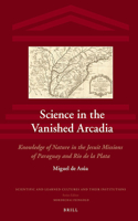 Science in the Vanished Arcadia