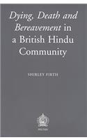 Dying, Death and Bereavement in a British Hindu Community
