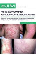 Sitapitta Group of Disorders (Urticaria and Similar Syndromes) and Its Development in Ayurvedic Literature from Early Times to the Present Day