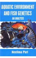 Aquatic Environment And Fish Genetics : An Analysis